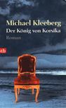 Michael Kleeberg - Der König von Korsika [antikvár]