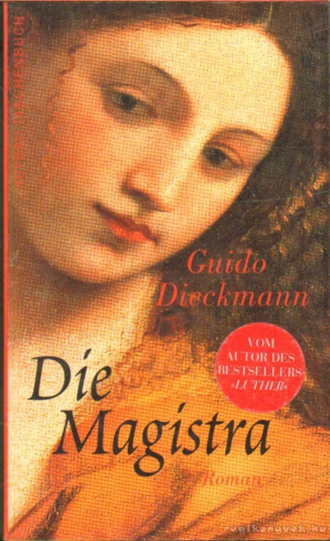 Guido Dieckmann - Die Magistra [antikvár]