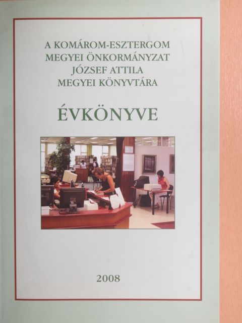 Bartos Éva - A Komárom-Esztergom Megyei Önkormányzat József Attila Megyei Könyvtára évkönyve 2008 [antikvár]