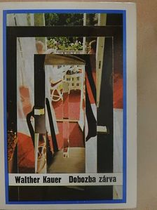 Walther Kauer - Dobozba zárva [antikvár]