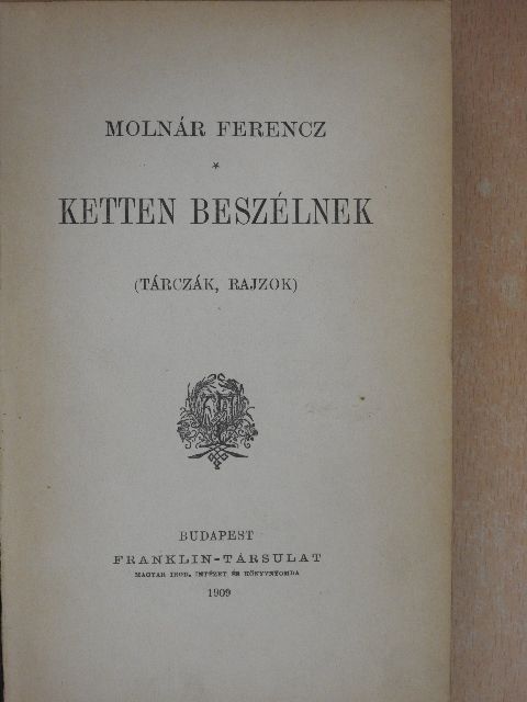 Molnár Ferencz - Ketten beszélnek [antikvár]