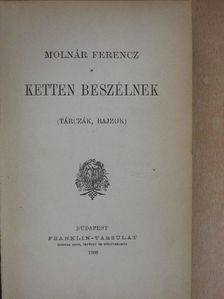 Molnár Ferencz - Ketten beszélnek [antikvár]
