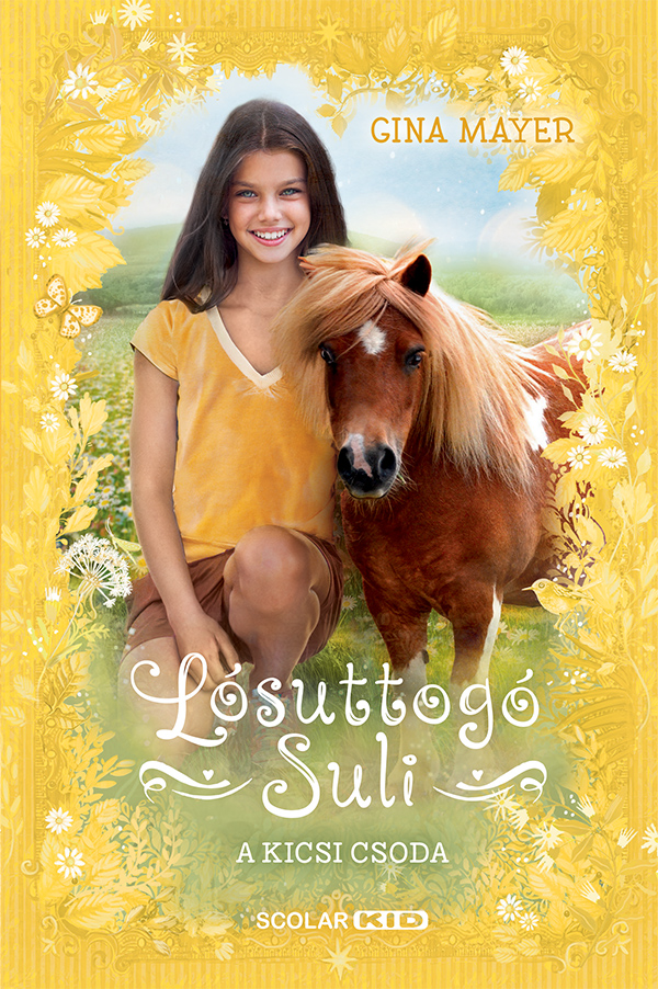 Gina Mayer - A kicsi csoda - Lósuttogó Suli 4.