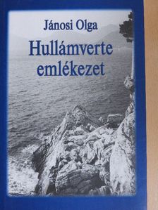 Jánosi Olga - Hullámverte emlékezet [antikvár]