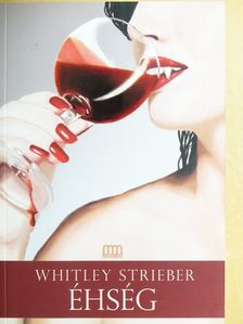 Whitley Strieber - Éhség [antikvár]