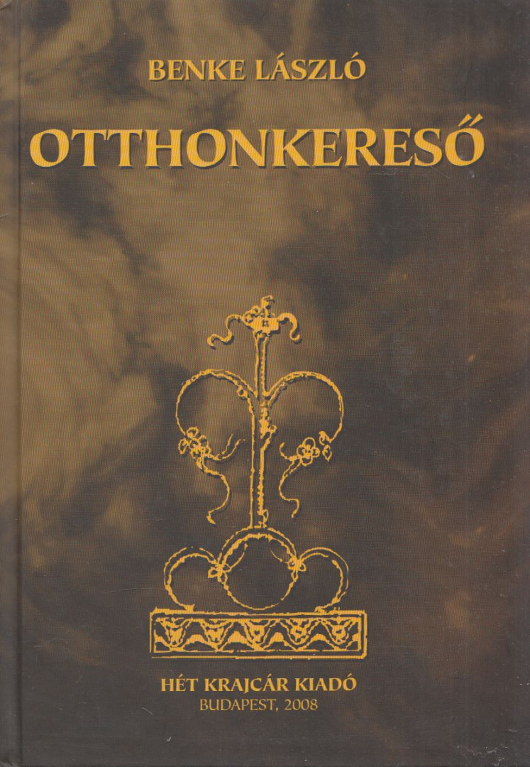 BENKE LÁSZLÓ - Otthonkereső (dedikált) [antikvár]