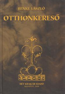 BENKE LÁSZLÓ - Otthonkereső (dedikált) [antikvár]
