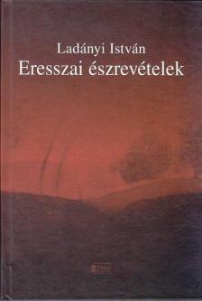 Ladányi István - Eresszai észrevételek [antikvár]