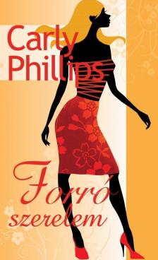 Carly Phillips - Forró szerelem [antikvár]