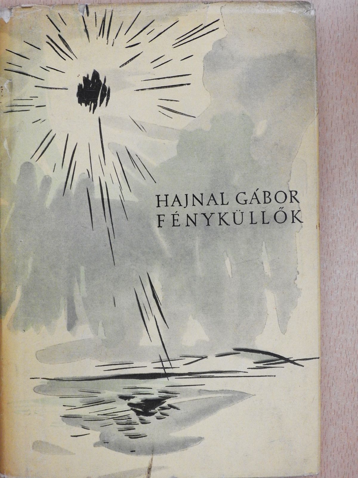 Hajnal Gábor - Fényküllők (dedikált példány) [antikvár]