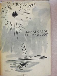 Hajnal Gábor - Fényküllők (dedikált példány) [antikvár]