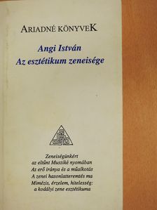 Angi István - Az esztétikum zeneisége (dedikált példány) [antikvár]