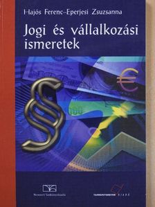 Eperjesi Zsuzsanna - Jogi és vállalkozási ismeretek [antikvár]