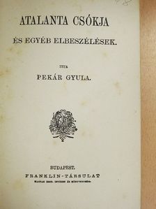 Pekár Gyula - Atalanta csókja [antikvár]