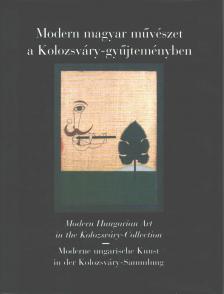 Kolozsváry Marianna - Modern magyar művészet a Kolozsváry-gyűjteményben [antikvár]