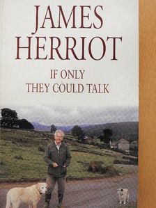 James Herriot - If Only They Could Talk [antikvár]