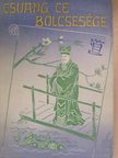 Csuang Ce - Csuang Ce bölcsesége [antikvár]