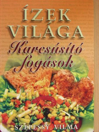 Szepessy Vilma - Karcsúsító fogások [antikvár]