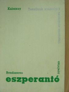 Kalocsay Kálmán - Rendszeres eszperantó nyelvtan [antikvár]