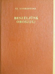 Sz. Havronyina - Beszéljünk oroszul! [antikvár]