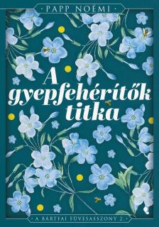 Papp Noémi - A gyepfehérítők titka [eKönyv: epub, mobi]