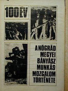 Dr. Horváth István - A nógrád megyei bányász munkásmozgalom története [antikvár]