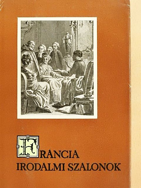 Jean-Jacques Rousseau - Francia irodalmi szalonok [antikvár]