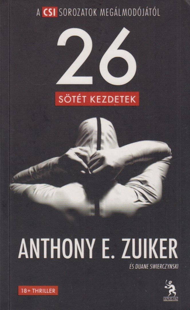 Anthony E. Zuiker - Level 26 - Sötét kezdetek [antikvár]