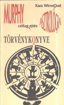 Winwood, Kara - Murphy Asztrológiai törvénykönyve [antikvár]