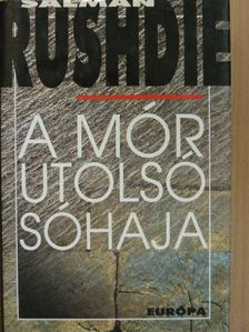 Salman Rushdie - A mór utolsó sóhaja [antikvár]