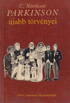 NORTHCOTE, C. - Parkinson újabb törvényei [antikvár]