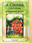 Grimm-testvérek - A Grimm testvérek válogatott meséi [antikvár]