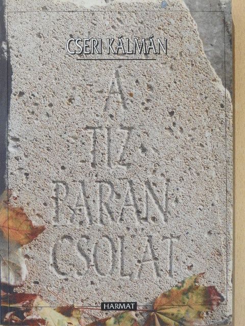 Cseri Kálmán - A tízparancsolat [antikvár]