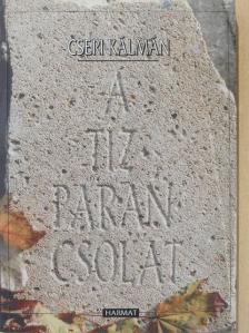 Cseri Kálmán - A tízparancsolat [antikvár]