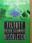 Peter Clement - Tiltott kísérletek [antikvár]