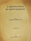 P. Roznik Rajnér O. F. M. - A szentgyónás és szentáldozás [antikvár]