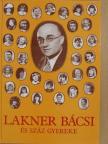 Lakner Lívia - Lakner bácsi és száz gyereke [antikvár]