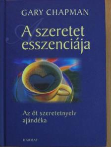 Gary Chapman - A szeretet esszenciája [antikvár]