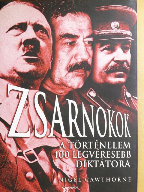 Nigel Cawthorne - Zsarnokok [antikvár]