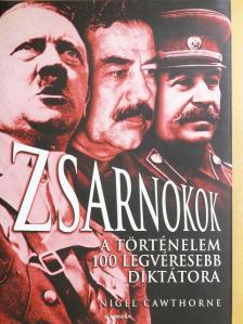 Nigel Cawthorne - Zsarnokok [antikvár]