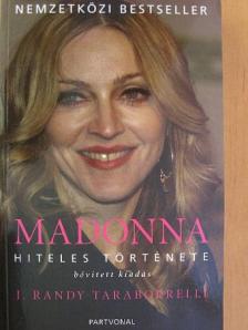J. Randy Taraborrelli - Madonna hiteles története [antikvár]