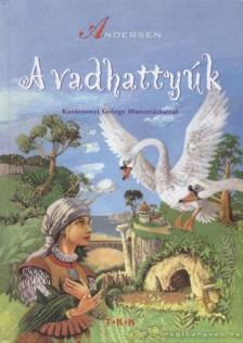 Andersen - A vadhattyúk [antikvár]