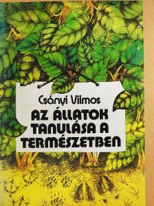 Csányi Vilmos - Az állatok tanulása a természetben [antikvár]