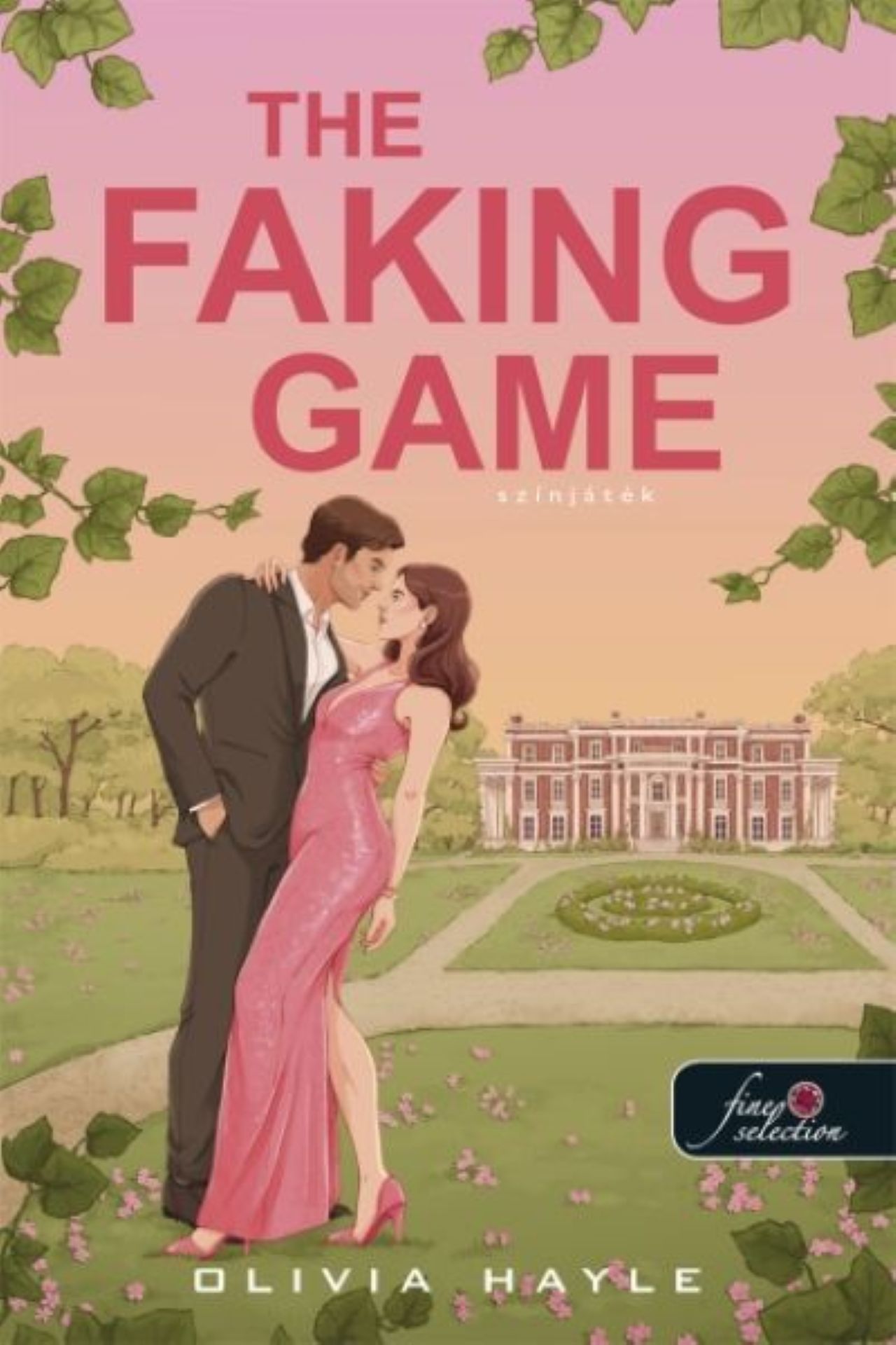 Olivia Hayle - The Faking Game - Színjáték