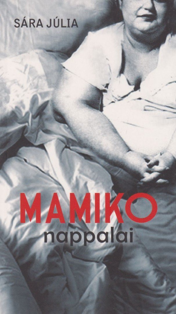 SÁRA JÚLIA - Mamiko nappalai [antikvár]
