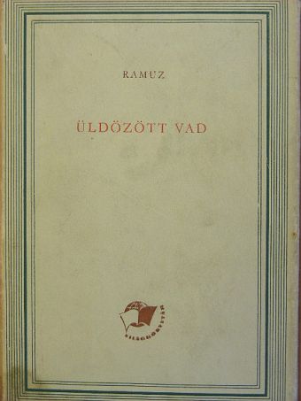 C. F. Ramuz - Üldözött vad/Cirkusz [antikvár]