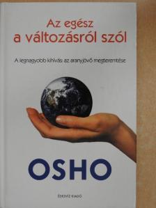 Osho - Az egész a változásról szól [antikvár]