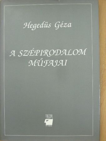 Hegedüs Géza - A szépirodalom műfajai [antikvár]