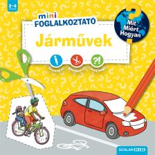 Járművek (Mit? Miért? Hogyan? Mini Foglalkoztató)