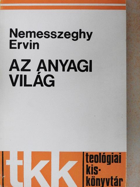 Nemesszeghy Ervin - Az anyagi világ [antikvár]